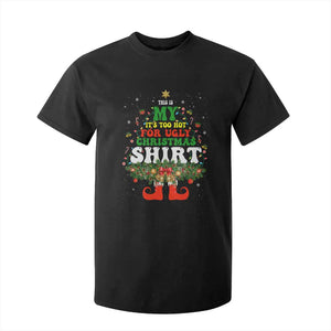 Too Hot Ugly Christmas Sweaters T Shirt For Kid Funny Xmas Elf TS10 Black Print Your Wear