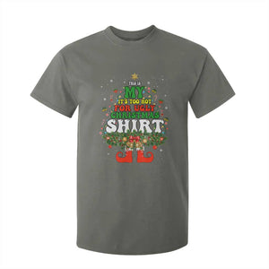 Too Hot Ugly Christmas Sweaters T Shirt For Kid Funny Xmas Elf TS10 Military Green Print Your Wear