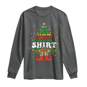 Too Hot Ugly Christmas Sweaters Long Sleeve Shirt Funny Xmas Elf TS10 Dark Heather Print Your Wear