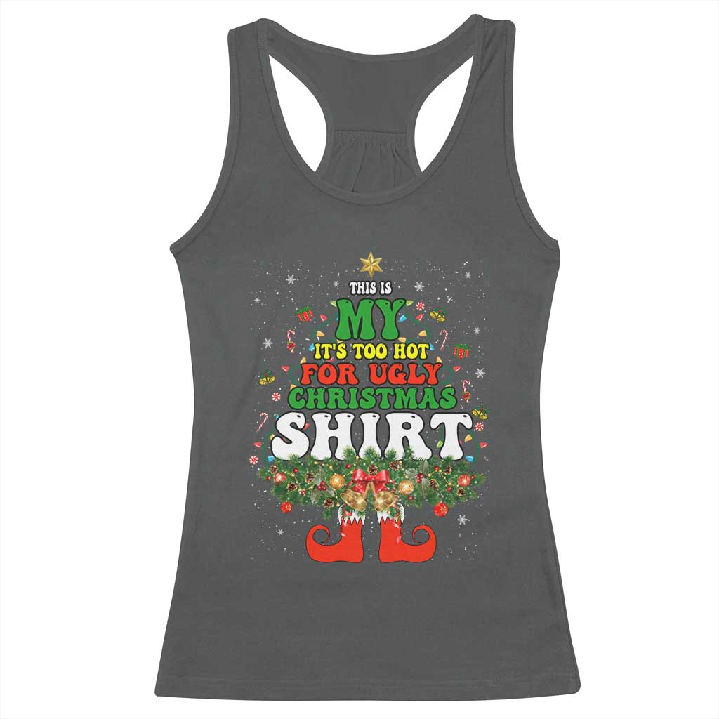 Too Hot Ugly Christmas Sweaters Racerback Tank Top Funny Xmas Elf TS10 Dark Heather Print Your Wear
