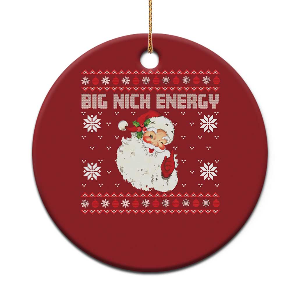 Xmas Santa Claus Christmas Ornament Big Nick Energy Santa Ugly Xmas TS10 Print Your Wear