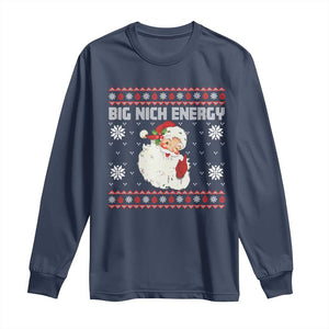 Christmas Santa Claus Long Sleeve Shirt Big Nick Energy Santa Ugly Xmas TS10 Navy Print Your Wear