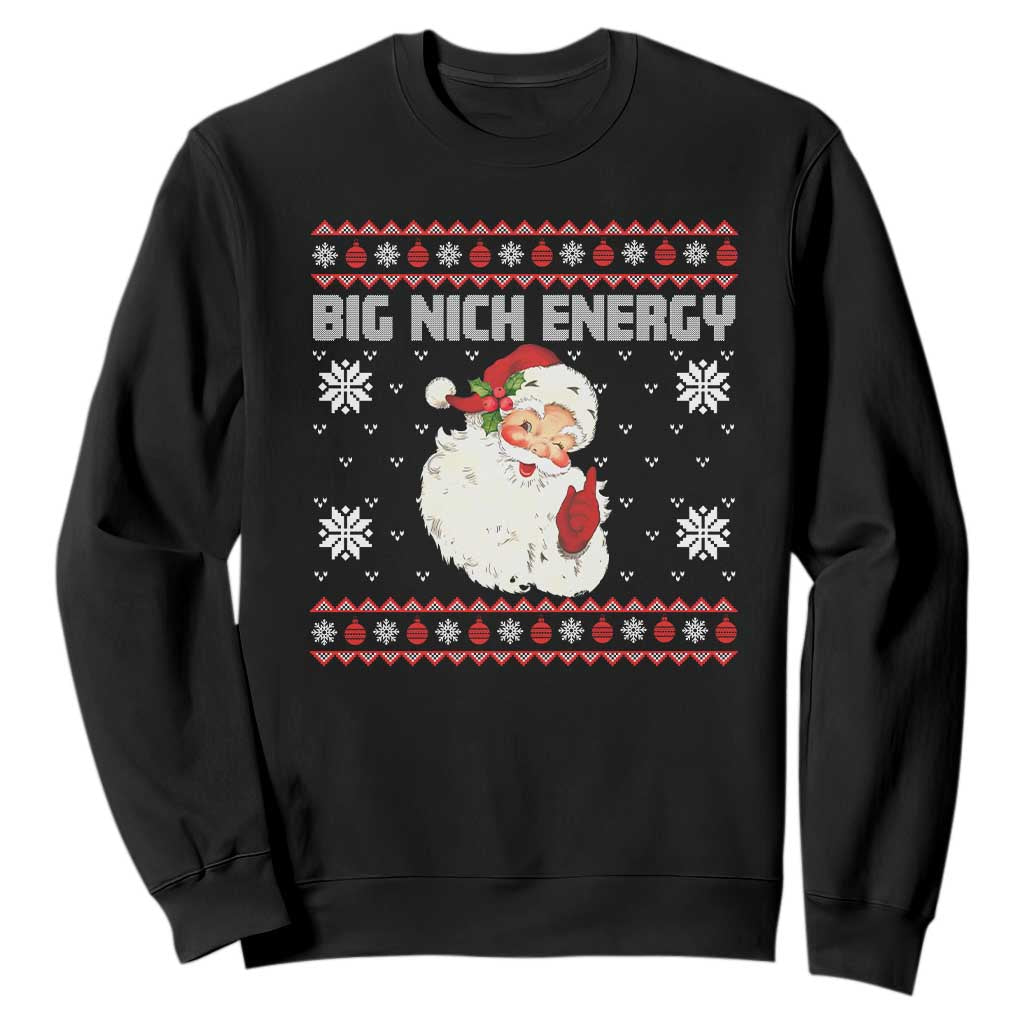Christmas Santa Claus Sweatshirt Big Nick Energy Santa Ugly Xmas TS10 Black Print Your Wear
