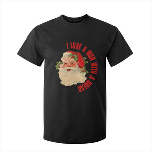 Christmas Santa T Shirt For Kid Fun Retro I Love A Man With A Beard TS10 Black Print Your Wear