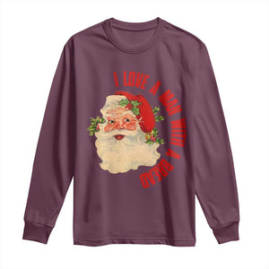 Christmas Santa Long Sleeve Shirt Fun Retro I Love A Man With A Beard TS10 Maroon Print Your Wear