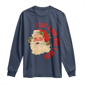 Christmas Santa Long Sleeve Shirt Fun Retro I Love A Man With A Beard TS10 Navy Print Your Wear