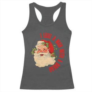 Christmas Santa Racerback Tank Top Fun Retro I Love A Man With A Beard TS10 Dark Heather Print Your Wear
