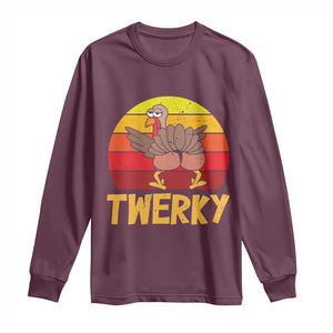 Funny Thanksgiving Long Sleeve Shirt Vintage Twerky Turkey Butt Twerk Dance Pun Gift TS10 Maroon Print Your Wear