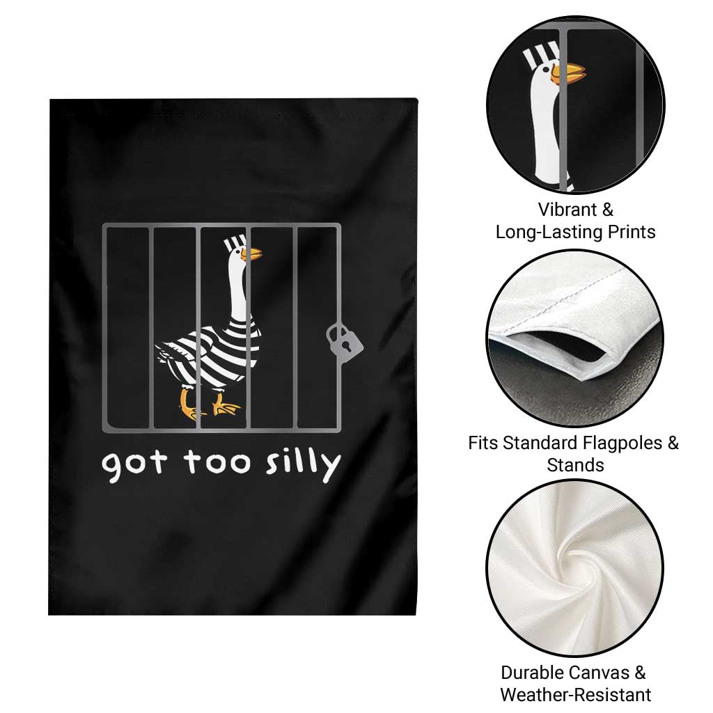 Silly Goose Garden Flag Got Too Silly TS10 Print Your Wear