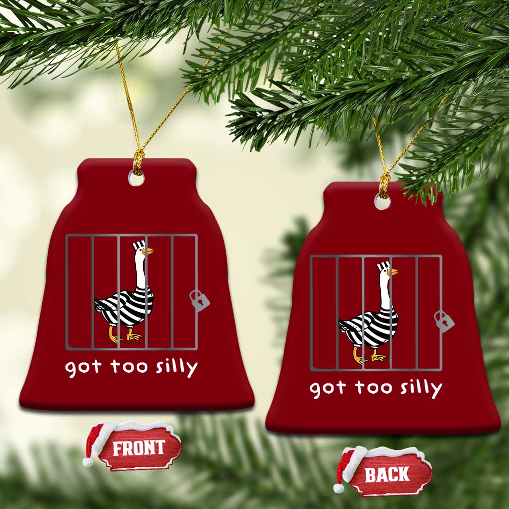 Silly Goose Ceramic Ornament Got Too Silly TS10 Print Your Wear