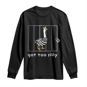 Silly Goose Long Sleeve Shirt Got Too Silly TS10 Black Print Your Wear
