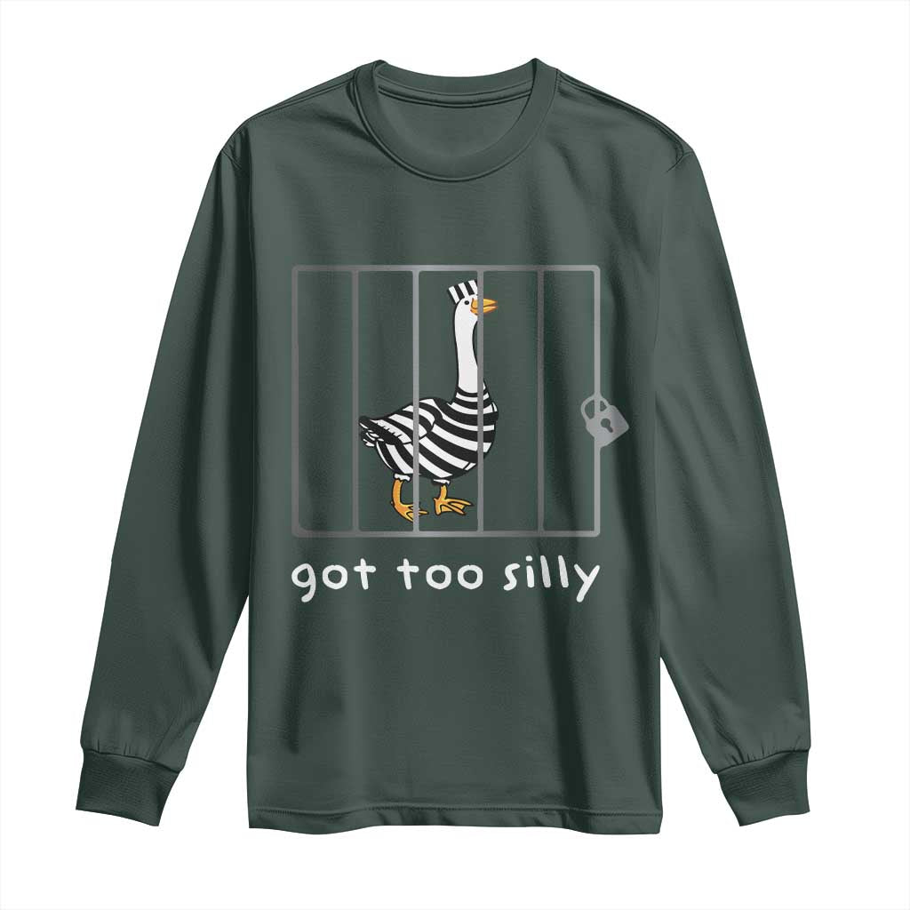 Silly Goose Long Sleeve Shirt Got Too Silly TS10 Dark Forest Green Print Your Wear
