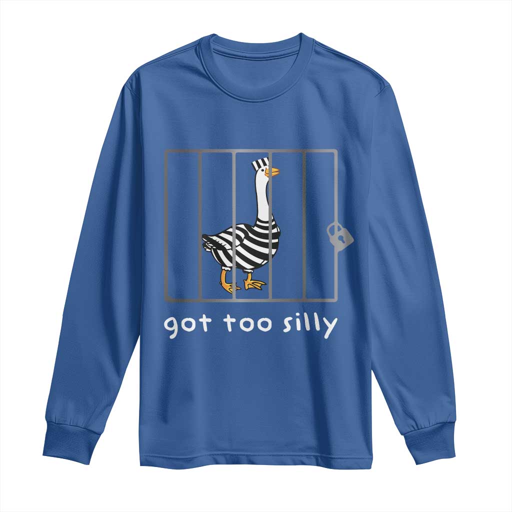 Silly Goose Long Sleeve Shirt Got Too Silly TS10 Royal Blue Print Your Wear