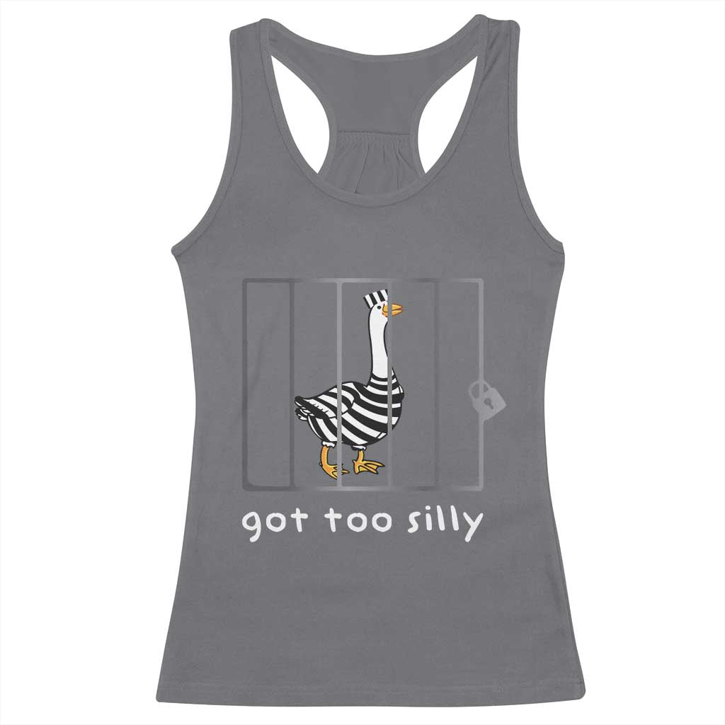 Silly Goose Racerback Tank Top Got Too Silly TS10 Charcoal Print Your Wear