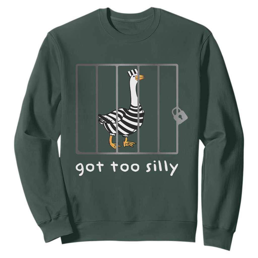 Silly Goose Sweatshirt Got Too Silly TS10 Dark Forest Green Print Your Wear