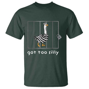 Silly Goose T Shirt Got Too Silly TS10 Dark Forest Green Print Your Wear