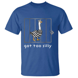 Silly Goose T Shirt Got Too Silly TS10 Royal Blue Print Your Wear