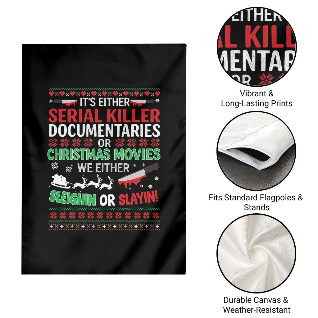 Crime Documentaries Ugly Christmas Garden Flag Funny Horror Xmas Slaying Or Sleighing TS10 Print Your Wear