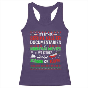 Crime Documentaries Ugly Christmas Racerback Tank Top Funny Horror Xmas Slaying Or Sleighing TS10 Purple Print Your Wear