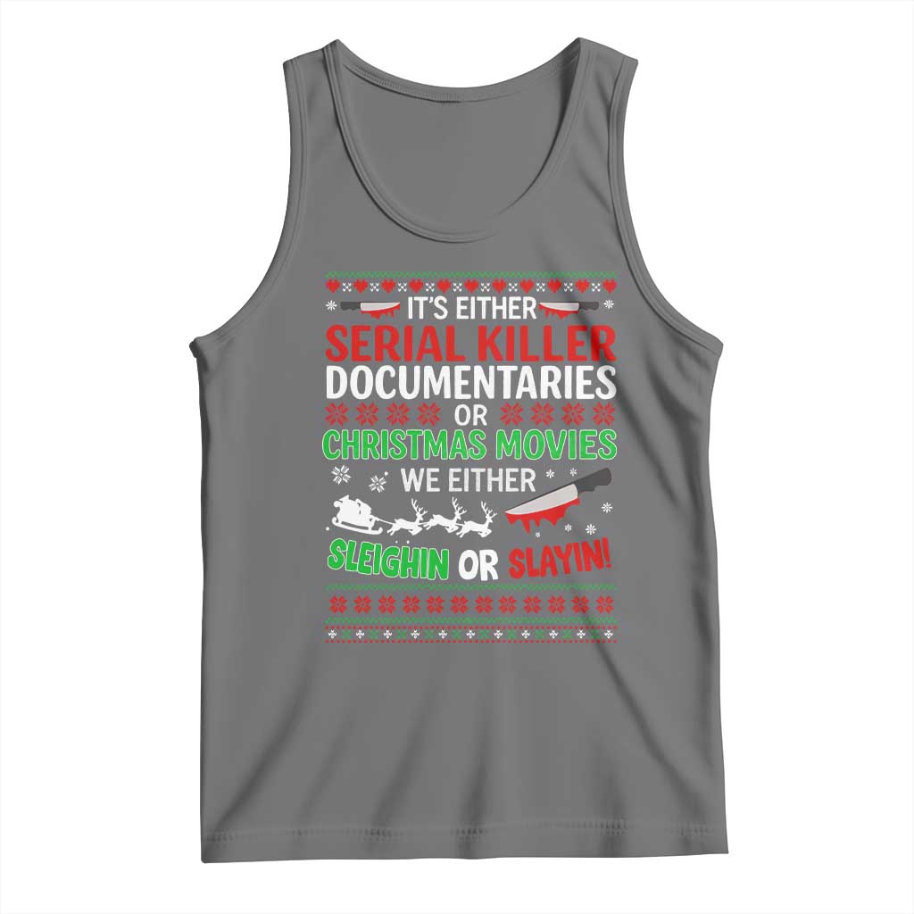 Crime Documentaries Ugly Christmas Tank Top Funny Horror Xmas Slaying Or Sleighing TS10 Black Heather Print Your Wear
