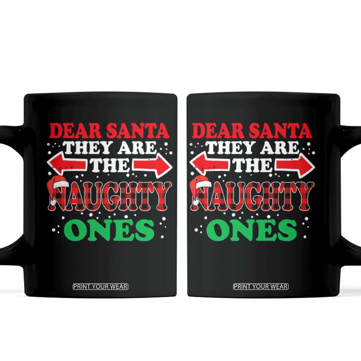 Dear Santa They Naughty Ones Coffee Mug Christmas Red Plaid Pajamas PJ Xmas Gifts TS10 Black Print Your Wear