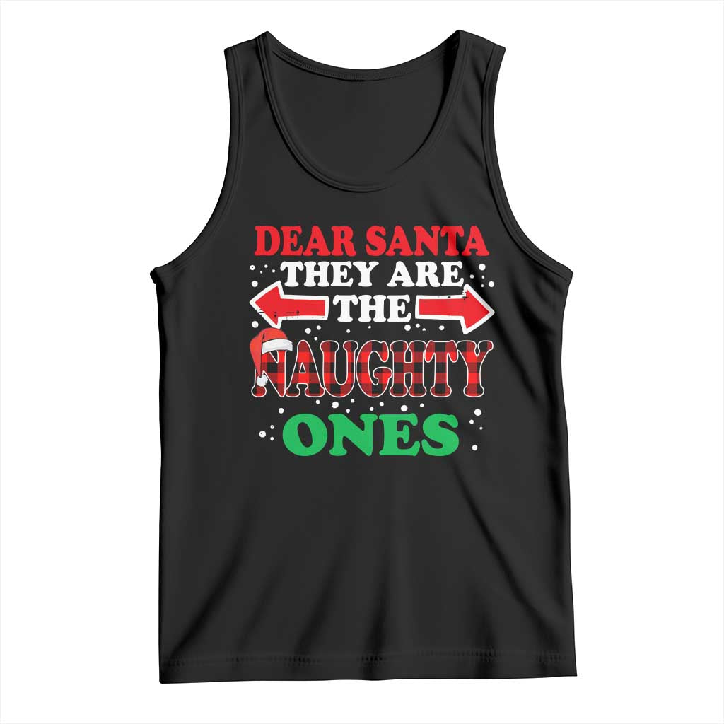 Dear Santa They Naughty Ones Tank Top Christmas Red Plaid Pajamas PJ Xmas Gifts TS10 Black Print Your Wear