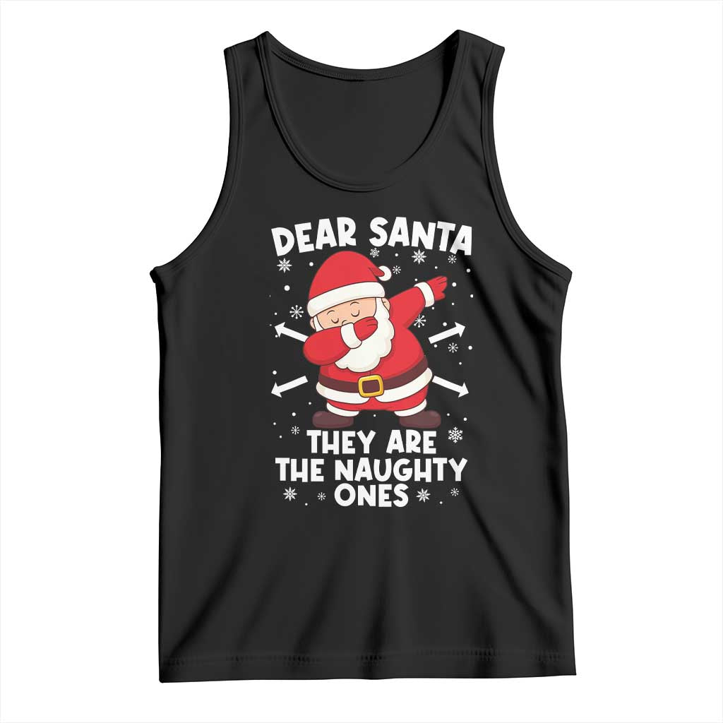 Dear Santa They Naughty Ones Tank Top Dabbing Santa Christmas Pajamas PJ Xmas Gifts TS10 Black Print Your Wear