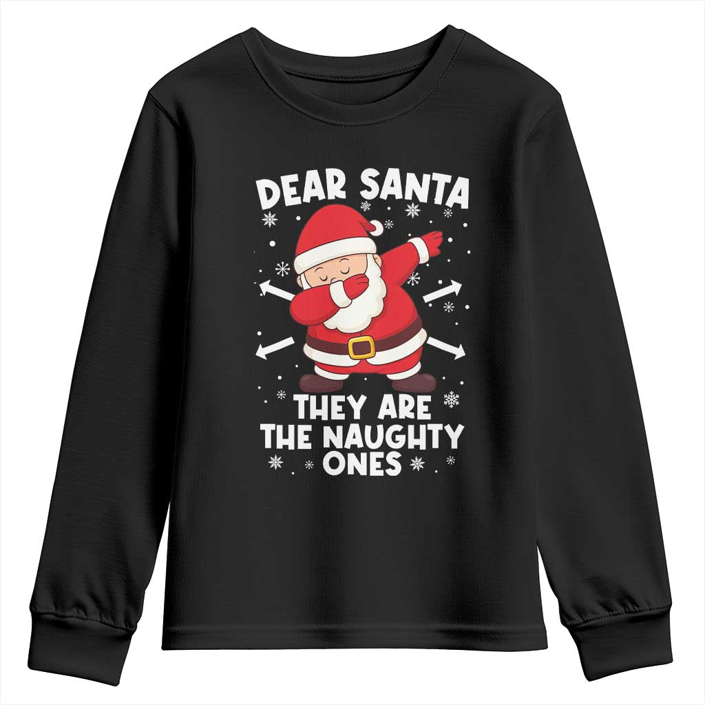 Dear Santa They Naughty Ones Youth Sweatshirt Dabbing Santa Christmas Pajamas PJ Xmas Gifts TS10 Black Print Your Wear