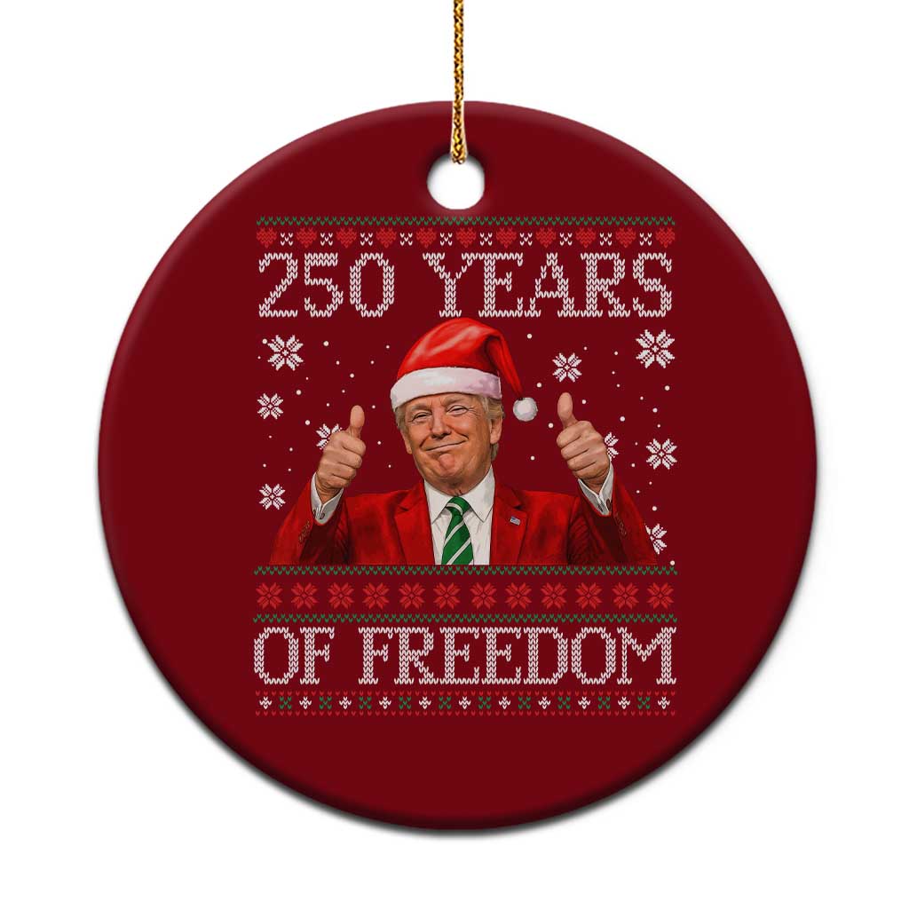 250 Years Of Freedom Christmas Ceramic Ornament 250th Anniversary USA Trump Ugly Xmas TS10 1pc Red Print Your Wear