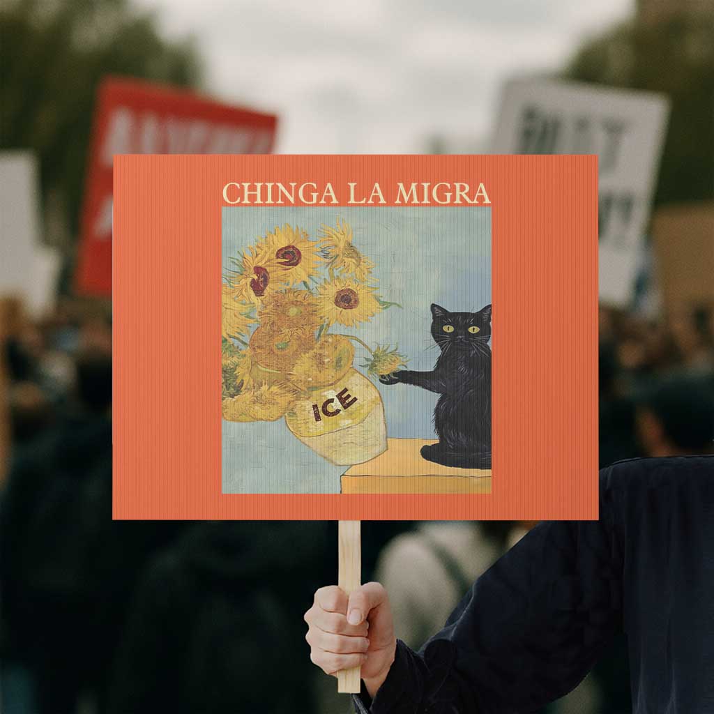 Chinga la Migra Protest Sign Subtle FDT Black Cat Meme Van Gogh Art TS10 Horizontal 18