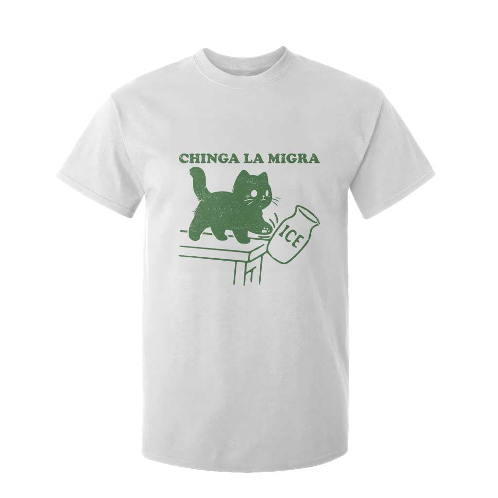 Chinga la Migra T Shirt For Kid Funny Subtle FDT Cat Meme TS10 White Print Your Wear