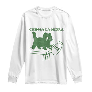 Chinga la Migra Long Sleeve Shirt Funny Subtle FDT Cat Meme TS10 White Print Your Wear