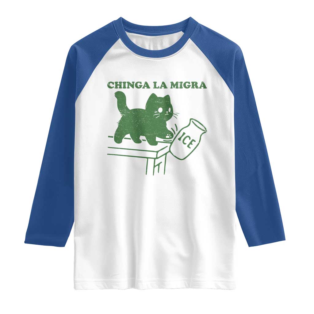 Chinga la Migra Raglan Shirt Funny Subtle FDT Cat Meme TS10 White Royal Print Your Wear