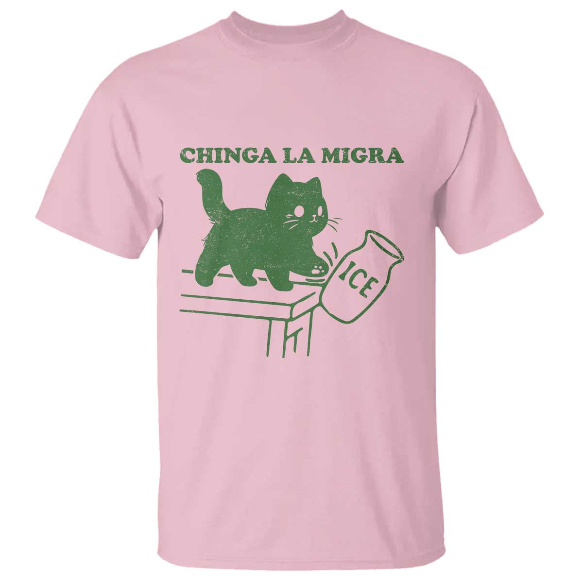 Chinga la Migra T Shirt Funny Subtle FDT Cat Meme TS10 Light Pink Print Your Wear