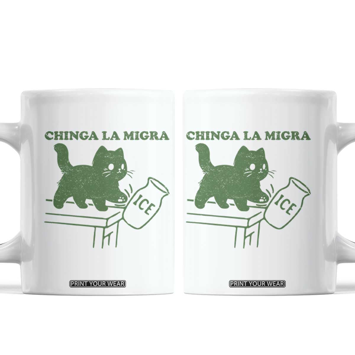 Chinga la Migra Coffee Mug Funny Subtle FDT Cat Meme TS10 White Print Your Wear