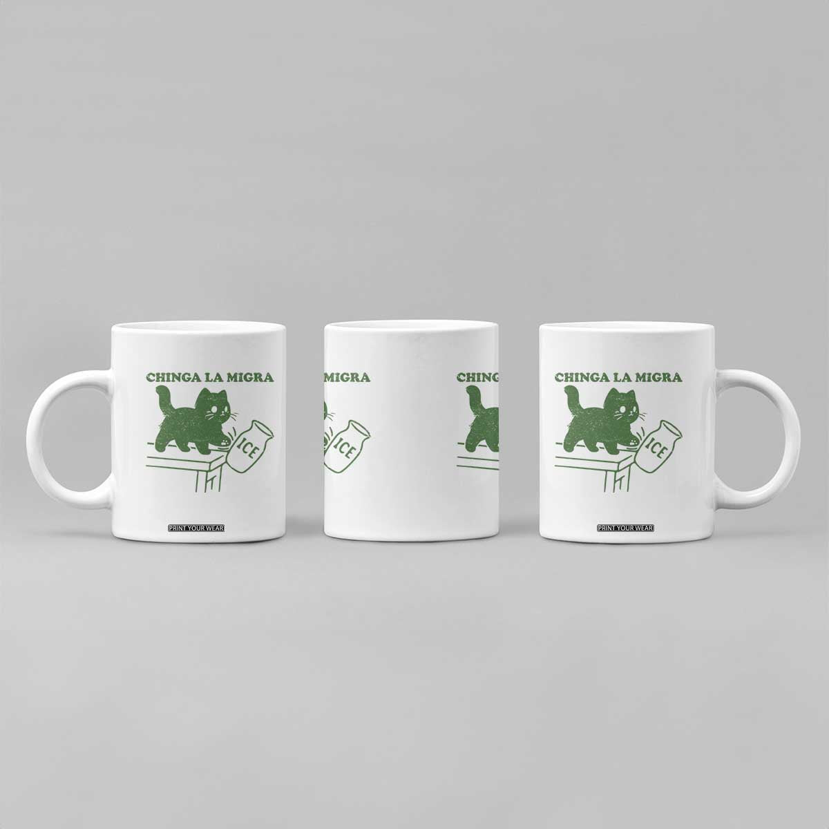 Chinga la Migra Coffee Mug Funny Subtle FDT Cat Meme TS10 Print Your Wear