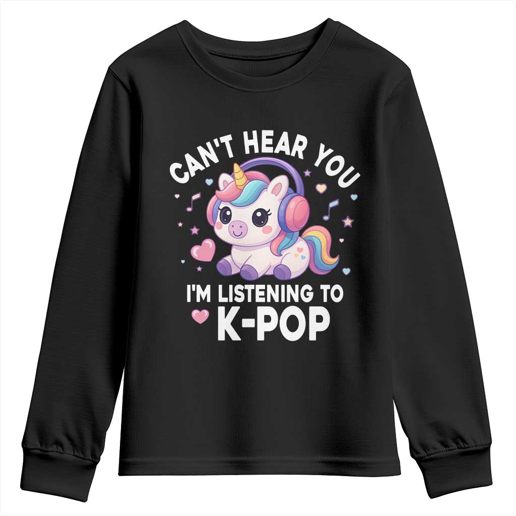 Kpop Lover Youth Sweatshirt Cant Hear You I'm Listening Kawaii K-Pop Korean Music TS10 Black Print Your Wear