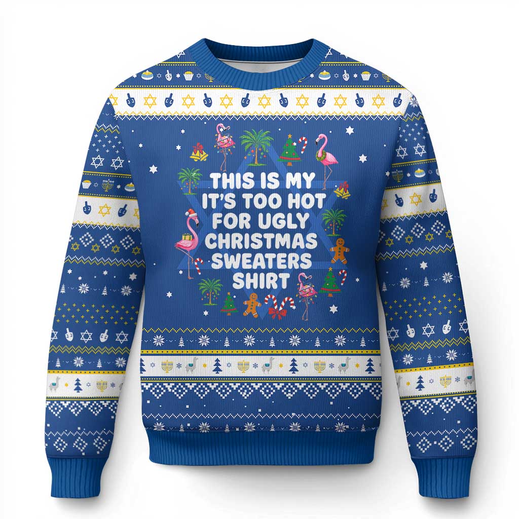 Too Hot For Ugly Christmas Sweaters Hanukkah Ugly Sweater Funny Xmas Family Flamingo TS10 Blue White Print Your Wear