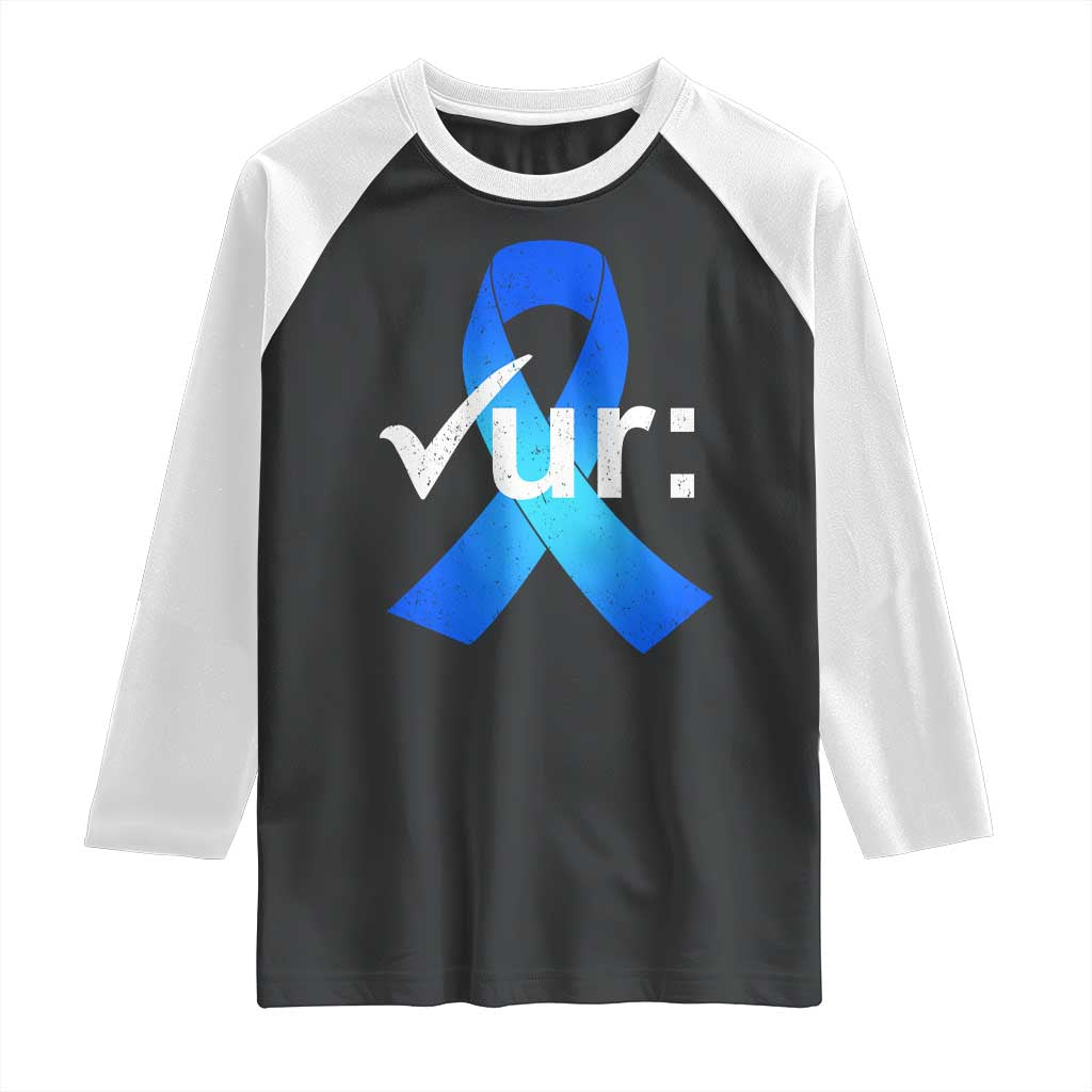 Colon Cancer Awareness Raglan Shirt Blue Ribbon Colonoscopy Colorectal TS10 Black White Print Your Wear
