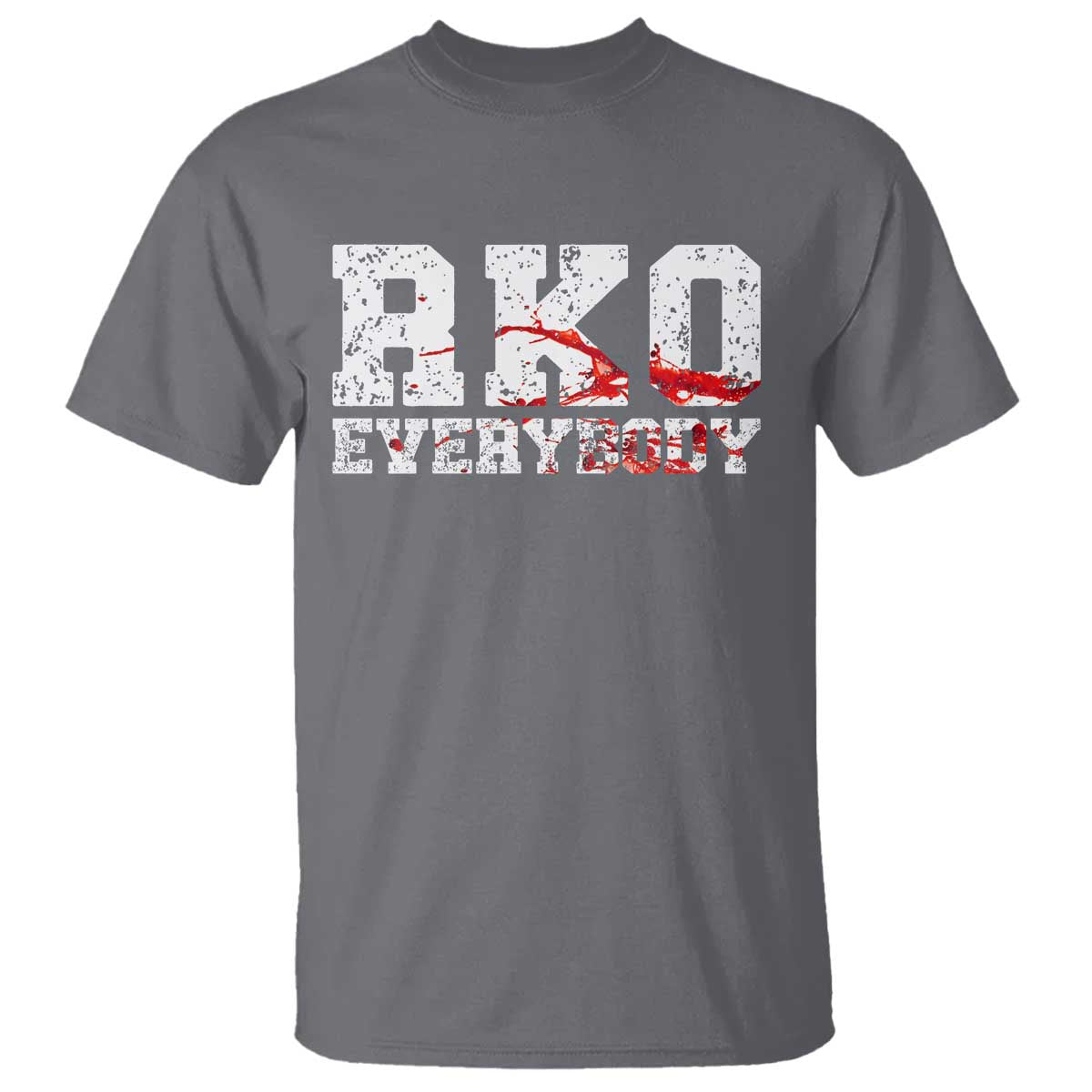 RKO Everybody Blood T Shirt - Wrestling Fan Graphic Tee - Bold Statement Shirt TS10 Charcoal Print Your Wear