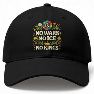 No Wars No ICE No Kings Baseball Cap Floral Resist Anti War Protest TS10 Print Your Wear