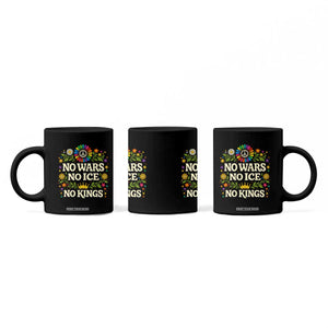No Wars No ICE No Kings Coffee Mug Floral Resist Anti War Protest TS10 Print Your Wear