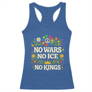 No Wars No ICE No Kings Racerback Tank Top Floral Resist Anti War Protest TS10 Royal Blue Print Your Wear