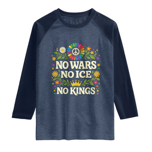 No Wars No ICE No Kings Raglan Shirt Floral Resist Anti War Protest TS10 Heather Denim Navy Print Your Wear