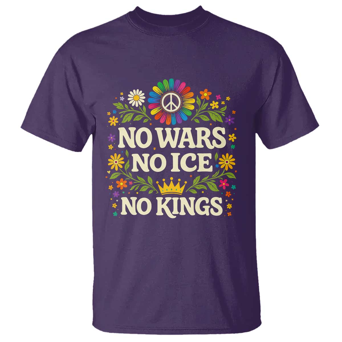 No Wars No ICE No Kings T Shirt Floral Resist Anti War Protest TS10 Purple Print Your Wear