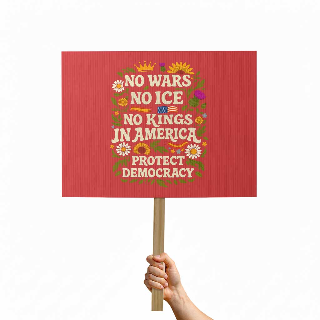 No Wars No ICE No Kings Protest Sign Floral Resist No Kings In America Protest TS10 Horizontal 18