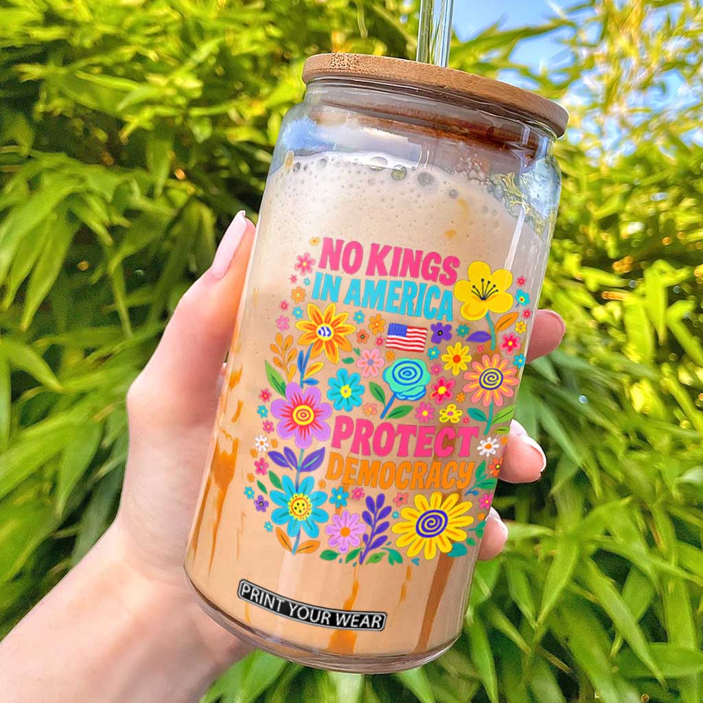 No Kings In America Protest Democraty Glass Can Floral Resist TS10 Black Print Your Wear