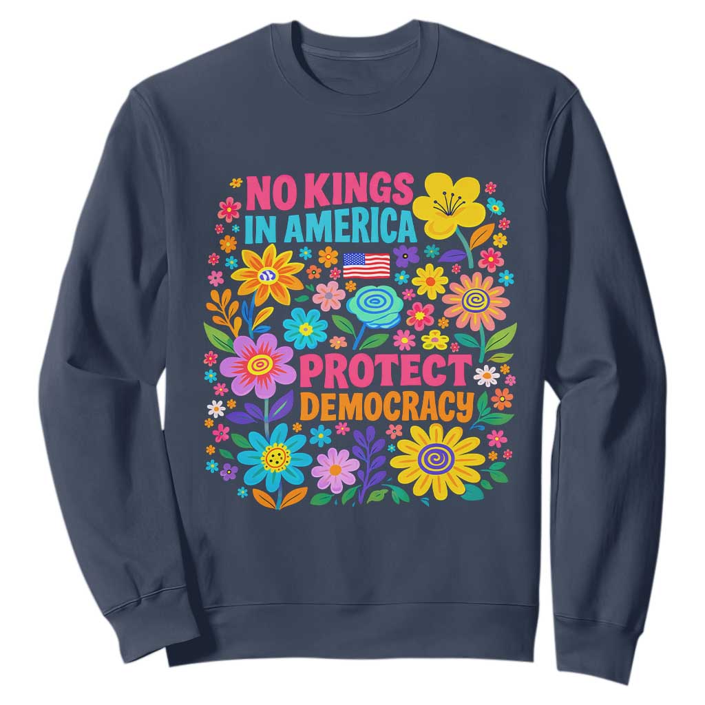No Kings In America Protest Democraty Sweatshirt Floral Resist TS10 Navy Print Your Wear