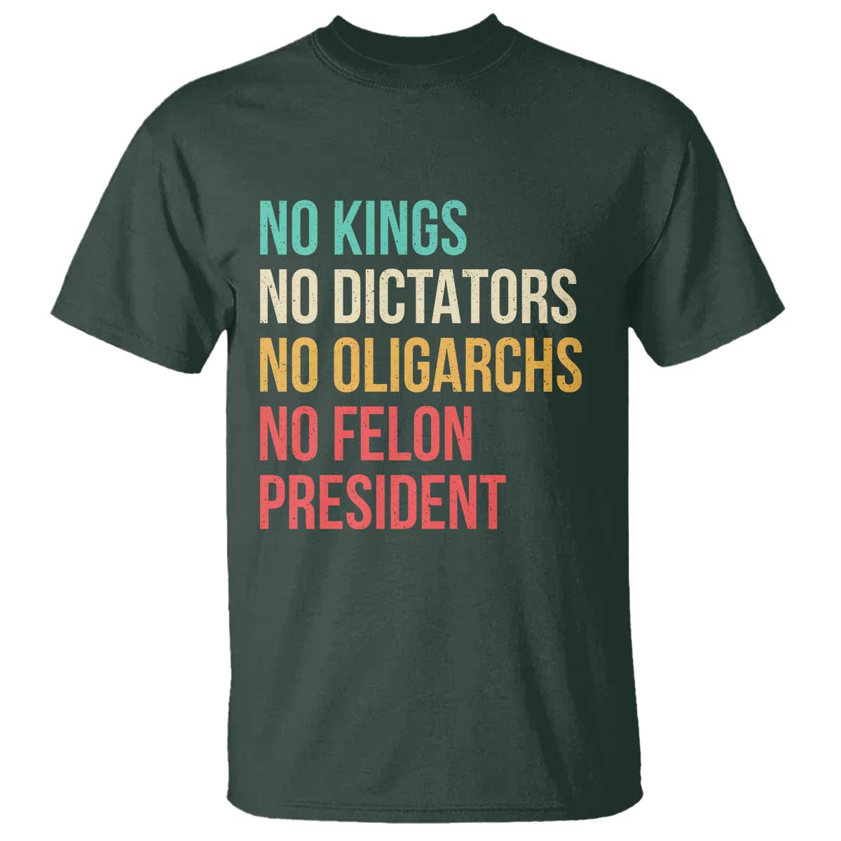 No Kings T Shirt Retro Resistance TS10 Dark Forest Green Print Your Wear