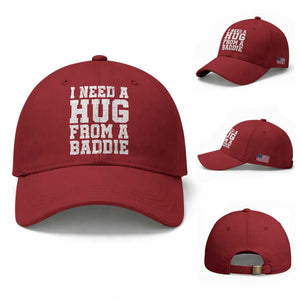 I Need A Hug From A Baddie Baseball Cap Funny Saying Quote TS10 Baseball Cap Universal Fit Cherry Red Print Your Wear